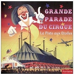 Grande parade du cirque : la piste aux étoiles